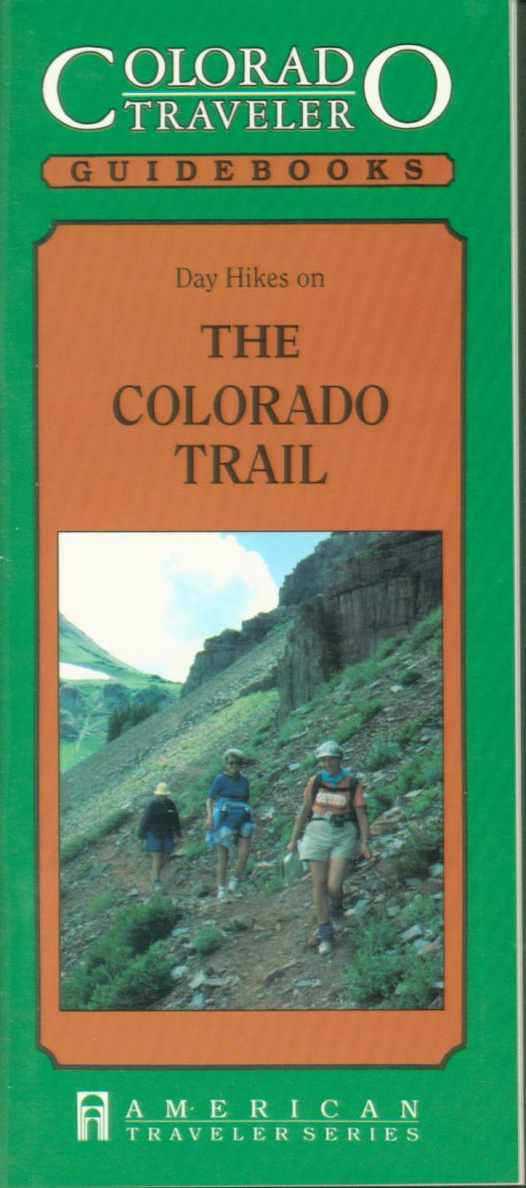 DAY HIKES ON THE COLORADO TRAIL.
